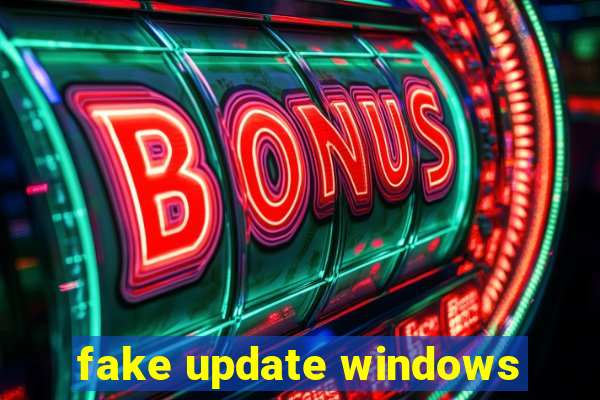 fake update windows